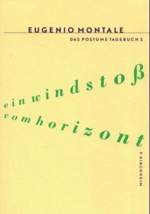 Buchcover Das Posthume Tagebuch / Ein Windstoss vom Horizont | Eugenio Montale | EAN 9783874100809 | ISBN 3-87410-080-4 | ISBN 978-3-87410-080-9
