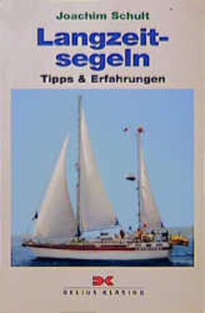 Buchcover Langzeitsegeln | Joachim Schult | EAN 9783874121682 | ISBN 3-87412-168-2 | ISBN 978-3-87412-168-2