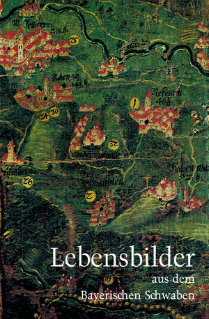 Buchcover Lebensbilder aus dem Bayerischen Schwaben / Lebensbilder aus dem Bayerischen Schwaben 1  | EAN 9783874370653 | ISBN 3-87437-065-8 | ISBN 978-3-87437-065-3
