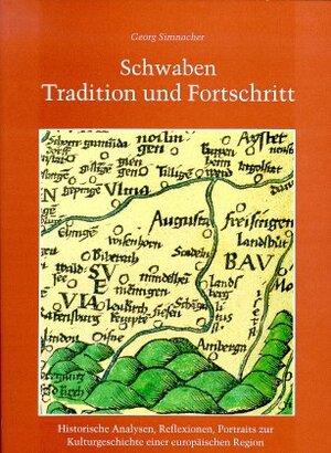 Buchcover Schwaben. Tradition und Fortschritt | Georg Simnacher | EAN 9783874373975 | ISBN 3-87437-397-5 | ISBN 978-3-87437-397-5