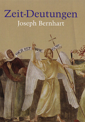 Buchcover Zeit-Deutungen | Joseph Bernhart | EAN 9783874375252 | ISBN 3-87437-525-0 | ISBN 978-3-87437-525-2