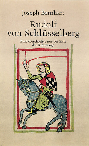 Buchcover Rudolf von Schlüsselberg | Joseph Bernhart | EAN 9783874375405 | ISBN 3-87437-540-4 | ISBN 978-3-87437-540-5