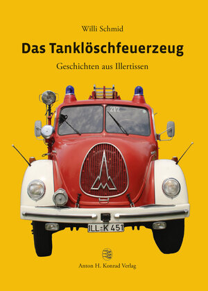 Buchcover Das Tanklöschfeuerzeug | Willi Schmid | EAN 9783874375917 | ISBN 3-87437-591-9 | ISBN 978-3-87437-591-7