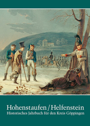 Buchcover Hohenstaufen/Helfenstein. Historisches Jahrbuch für den Kreis Göppingen / Hohenstaufen/Helfenstein. Historisches Jahrbuch für den Kreis Göppingen 21  | EAN 9783874376174 | ISBN 3-87437-617-6 | ISBN 978-3-87437-617-4