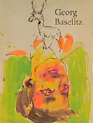 Georg Baselitz. Aus der Sammlung der Deutschen Bank