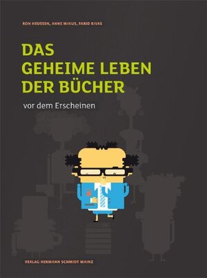Buchcover Das geheime Leben der Bücher vor dem Erscheinen | Ron Heussen | EAN 9783874397643 | ISBN 3-87439-764-5 | ISBN 978-3-87439-764-3