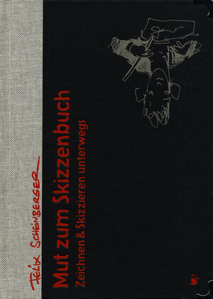 Buchcover Mut zum Skizzenbuch | Felix Scheinberger | EAN 9783874397827 | ISBN 3-87439-782-3 | ISBN 978-3-87439-782-7