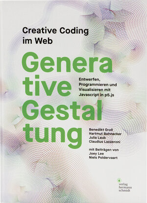 Buchcover Generative Gestaltung | Benedikt Groß | EAN 9783874399029 | ISBN 3-87439-902-8 | ISBN 978-3-87439-902-9