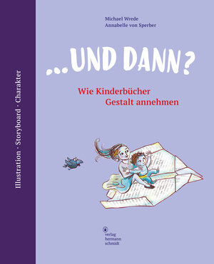 Buchcover ... und dann? Wie Kinderbücher Gestalt annehmen | Michael Wrede | EAN 9783874399418 | ISBN 3-87439-941-9 | ISBN 978-3-87439-941-8