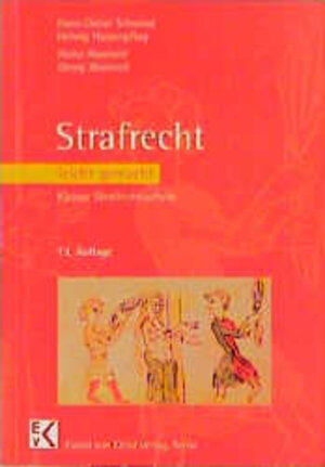 Strafrecht leicht gemacht - Kleiner Strafrechtsschein. Eine Einführung zum Allgemeinen und Besonderen Teil des Strafgesetzbuches mit praktischen Fällen und Hinweisen für Klausuraufbau und Studium