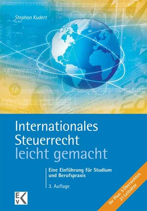 Buchcover Internationales Steuerrecht - leicht gemacht | Stephan Kudert | EAN 9783874403450 | ISBN 3-87440-345-9 | ISBN 978-3-87440-345-0