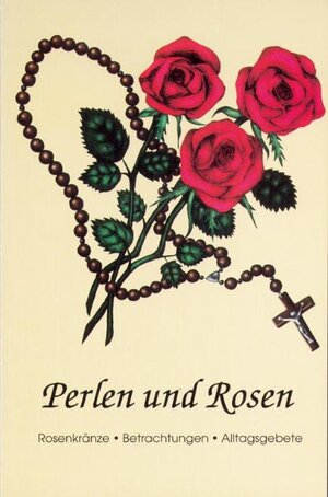 Buchcover Perlen und Rosen | Marie Th Isenegger | EAN 9783874491242 | ISBN 3-87449-124-2 | ISBN 978-3-87449-124-2
