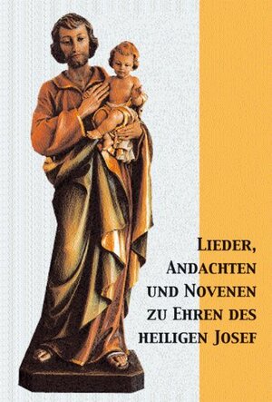 Buchcover Lieder, Andachten und Novenen zu Ehren des hl. Josef | Marie Th Isenegger | EAN 9783874491730 | ISBN 3-87449-173-0 | ISBN 978-3-87449-173-0