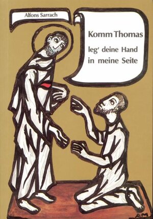 Buchcover Komm Thomas, leg deine Hand in meine Seite | Alfons Sarrach | EAN 9783874491891 | ISBN 3-87449-189-7 | ISBN 978-3-87449-189-1