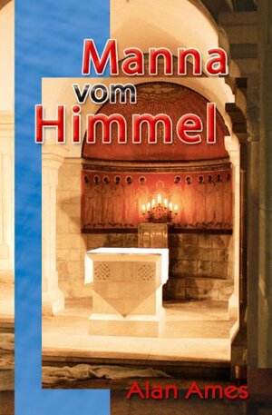 Buchcover Manna vom Himmel | Alan Ames | EAN 9783874493338 | ISBN 3-87449-333-4 | ISBN 978-3-87449-333-8