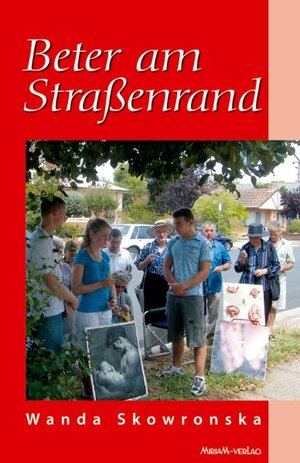 Buchcover Beter am Straßenrand | Wanda Skowronska | EAN 9783874493666 | ISBN 3-87449-366-0 | ISBN 978-3-87449-366-6