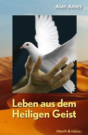 Buchcover Leben aus dem Heiligen Geist | Alan Ames | EAN 9783874493697 | ISBN 3-87449-369-5 | ISBN 978-3-87449-369-7