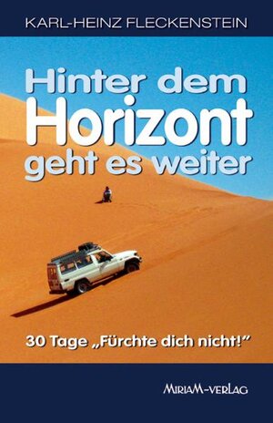 Buchcover Hinter dem Horizont geht es weiter! | Karl-Heinz Fleckenstein | EAN 9783874493703 | ISBN 3-87449-370-9 | ISBN 978-3-87449-370-3