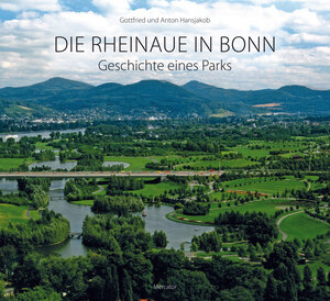 Buchcover Die Rheinaue in Bonn | Gottfried Hansjakob | EAN 9783874635394 | ISBN 3-87463-539-2 | ISBN 978-3-87463-539-4