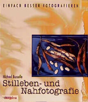 Stilleben- und Nahfotografie