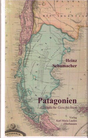 Buchcover Patagonien | Heinz Schumacher | EAN 9783874682435 | ISBN 3-87468-243-9 | ISBN 978-3-87468-243-5
