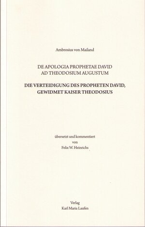 Buchcover De Apologia Prophetae David ad Theodosium Augustum | Ambrosius von Mailand | EAN 9783874683005 | ISBN 3-87468-300-1 | ISBN 978-3-87468-300-5