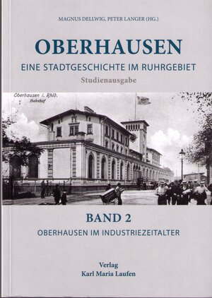 Buchcover Oberhausen im industriellen Zeitalter  | EAN 9783874683135 | ISBN 3-87468-313-3 | ISBN 978-3-87468-313-5