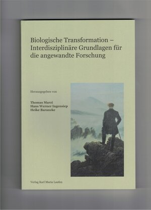 Buchcover Biologische Transformation - Interdisziplinäre Grundlagen für die angewandte Forschung  | EAN 9783874684330 | ISBN 3-87468-433-4 | ISBN 978-3-87468-433-0