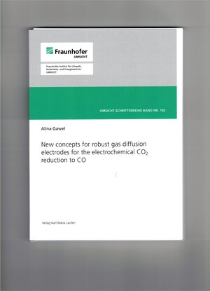 Buchcover New concepts for robust gas diffusion electrodes for the electrochemical CO₂ reduction to CO | Alina Gawel | EAN 9783874684972 | ISBN 3-87468-497-0 | ISBN 978-3-87468-497-2