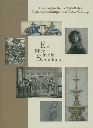 Buchcover Ein Blick in die Sammlung / Das Kupferstichkabinett der Kunstsammlungen der Veste Coburg | Christiane Wiebel | EAN 9783874720823 | ISBN 3-87472-082-9 | ISBN 978-3-87472-082-3