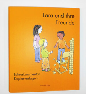 Buchcover Lara und ihre Freunde  | EAN 9783874748834 | ISBN 3-87474-883-9 | ISBN 978-3-87474-883-4