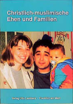 Christlich-muslimische Ehen und Familien