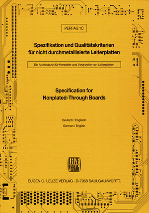 Buchcover PERFAG 1C: Spezifikation und Qualitätskriterien für nicht durchmetallisierte Leiterplatten /Specification for Nonplated-Through Boards  | EAN 9783874800709 | ISBN 3-87480-070-9 | ISBN 978-3-87480-070-9