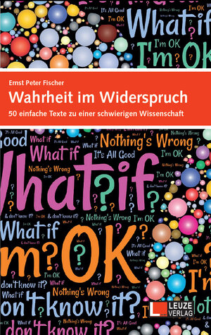 Buchcover Wahrheit im Widerspruch | Ernst Peter Fischer | EAN 9783874803687 | ISBN 3-87480-368-6 | ISBN 978-3-87480-368-7