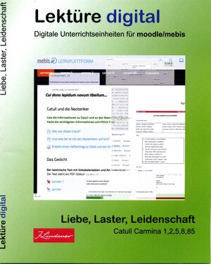 Buchcover Lektüre digital / Liebe, Laster, Leidenschaft / Catull Carmina 1,2,5,8,85 | EAN 9783874882569 | ISBN 3-87488-256-X | ISBN 978-3-87488-256-9
