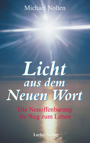 Buchcover Licht aus dem Neuen Wort | Michael Nolten | EAN 9783874951968 | ISBN 3-87495-196-0 | ISBN 978-3-87495-196-8