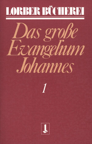 Buchcover Johannes, das grosse Evangelium | Jakob Lorber | EAN 9783874952132 | ISBN 3-87495-213-4 | ISBN 978-3-87495-213-2