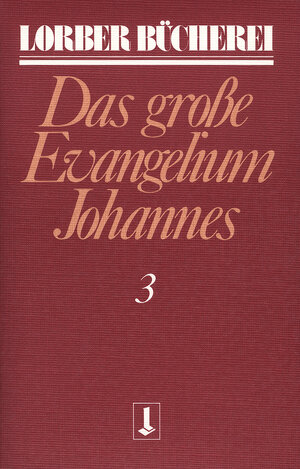 Buchcover Johannes, das grosse Evangelium | Jakob Lorber | EAN 9783874952156 | ISBN 3-87495-215-0 | ISBN 978-3-87495-215-6