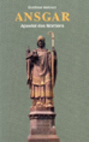 Buchcover Ansgar, Apostel des Nordens | Gottfried Mehnert | EAN 9783875030754 | ISBN 3-87503-075-3 | ISBN 978-3-87503-075-4