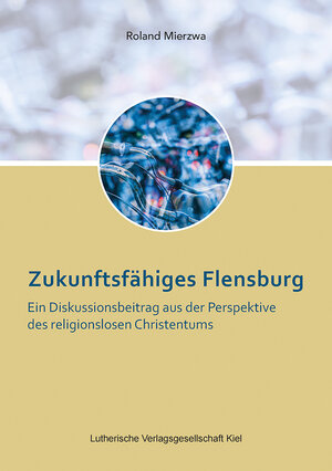 Buchcover Zukunftsfähiges Flensburg | Roland Mierzwa | EAN 9783875032697 | ISBN 3-87503-269-1 | ISBN 978-3-87503-269-7