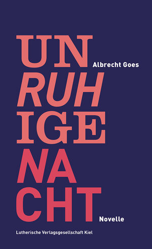 Buchcover Unruhige Nacht | Albrecht Goes | EAN 9783875033076 | ISBN 3-87503-307-8 | ISBN 978-3-87503-307-6