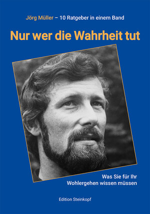 Buchcover Nur wer die Wahrheit tut | Jörg Müller | EAN 9783875033267 | ISBN 3-87503-326-4 | ISBN 978-3-87503-326-7
