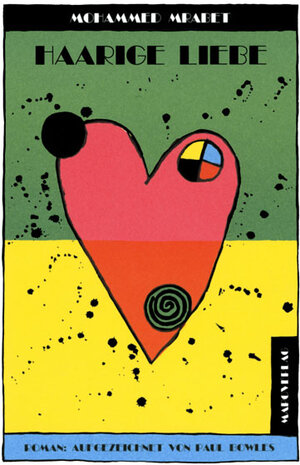 Buchcover Haarige Liebe | Mohammed Mrabet | EAN 9783875122114 | ISBN 3-87512-211-9 | ISBN 978-3-87512-211-4