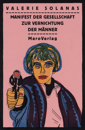 Buchcover Manifest der Gesellschaft zur Vernichtung der Männer. S.C.U.M. | Valerie Solanas | EAN 9783875122398 | ISBN 3-87512-239-9 | ISBN 978-3-87512-239-8