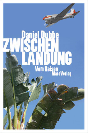 Buchcover Zwischenlandung | Daniel Dubbe | EAN 9783875122978 | ISBN 3-87512-297-6 | ISBN 978-3-87512-297-8