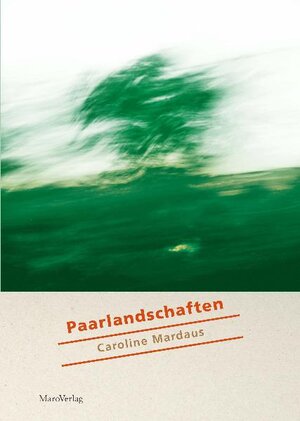 Buchcover Paarlandschaften | Caroline Mardaus | EAN 9783875124330 | ISBN 3-87512-433-2 | ISBN 978-3-87512-433-0