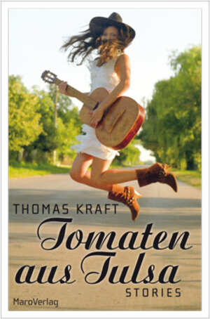 Buchcover Tomaten aus Tulsa | Thomas Kraft | EAN 9783875124729 | ISBN 3-87512-472-3 | ISBN 978-3-87512-472-9