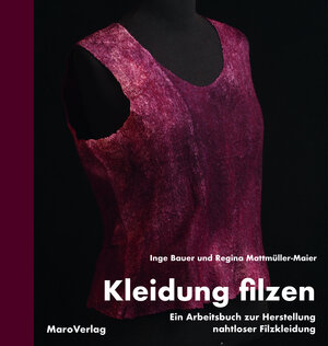 Buchcover Kleidung filzen | Inge Bauer | EAN 9783875127652 | ISBN 3-87512-765-X | ISBN 978-3-87512-765-2