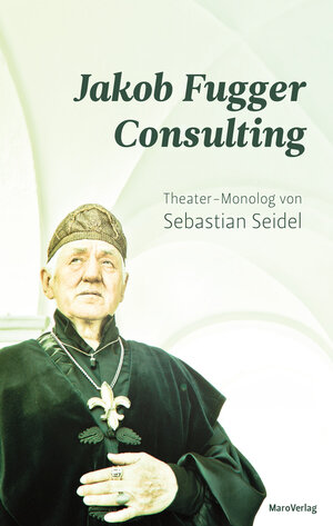 Buchcover Jakob Fugger Consulting | Sebastian Seidel | EAN 9783875128048 | ISBN 3-87512-804-4 | ISBN 978-3-87512-804-8