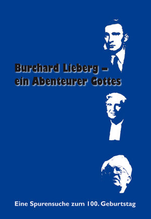 Buchcover Burchard Lieberg – ein Abenteurer Gottes  | EAN 9783875131840 | ISBN 3-87513-184-3 | ISBN 978-3-87513-184-0
